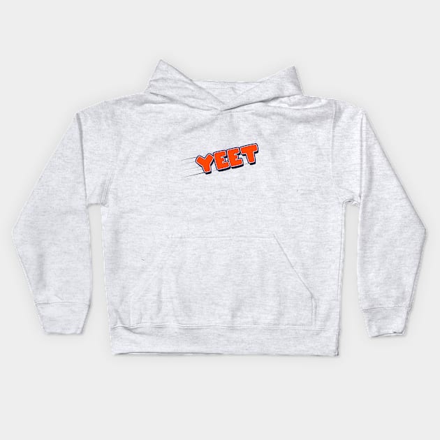 Yeet! Kids Hoodie by ohmyjays